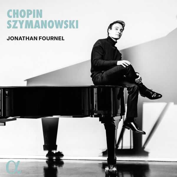 Jonathan Fournel - Chopin & Szymanowski (24/96 FLAC)