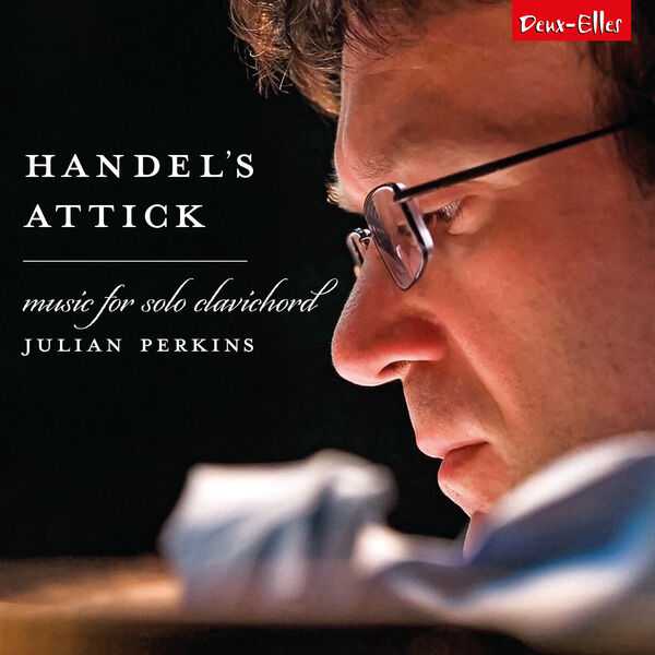 Julian Perkins: Handel's Attick - Music for Solo Clavichord (24/96 FLAC)