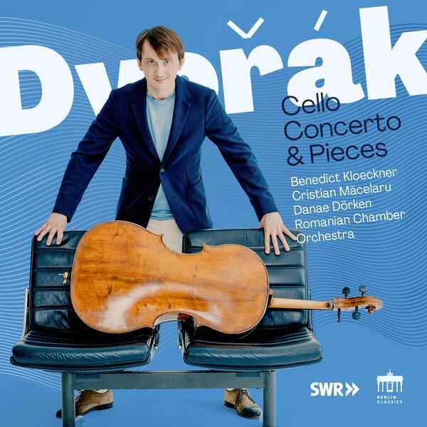 Kloeckner, Dörken, Măcelaru: Dvořák - Cello Concerto & Pieces (24/48 FLAC)