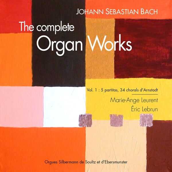 Lebrun, Leurent: Bach - The Complete Organ Works vol.1 (FLAC)