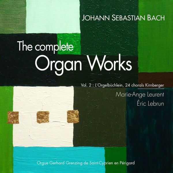 Lebrun, Leurent: Bach - The Complete Organ Works vol.2 (FLAC)