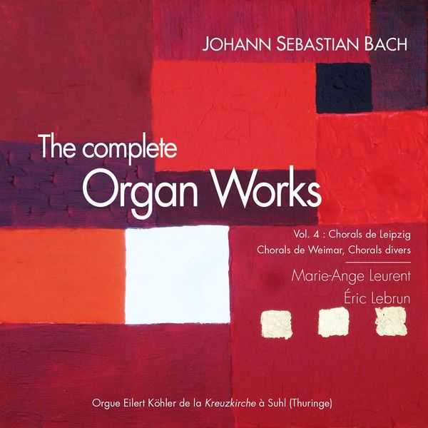 Lebrun, Leurent: Bach - The Complete Organ Works vol.4 (FLAC)