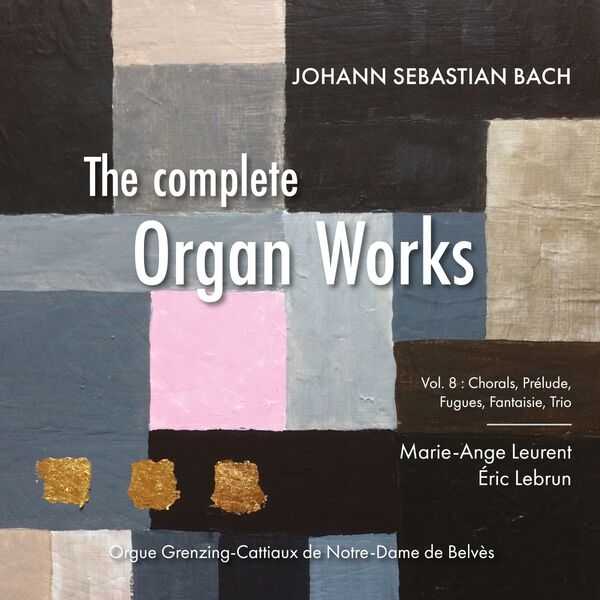 Lebrun, Leurent: Bach - The Complete Organ Works vol.8 (FLAC)