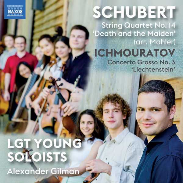 LGT Young Soloists, Alexander Gilman: Schubert - String Quartet no.14; Ichmouratov - Concerto Grosso no.3 (24/96 FLAC)