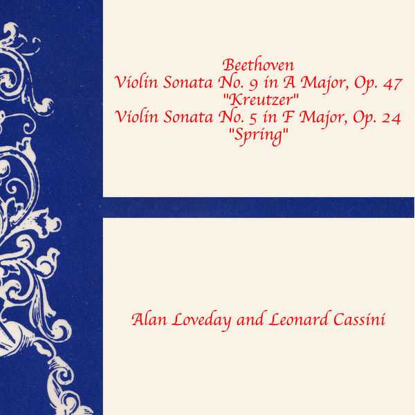 Loveday, Cassini: Beethoven - Sonata for Violin and Piano no.9 "Kreutzer" & no.5 "Spring" (24/88 FLAC)