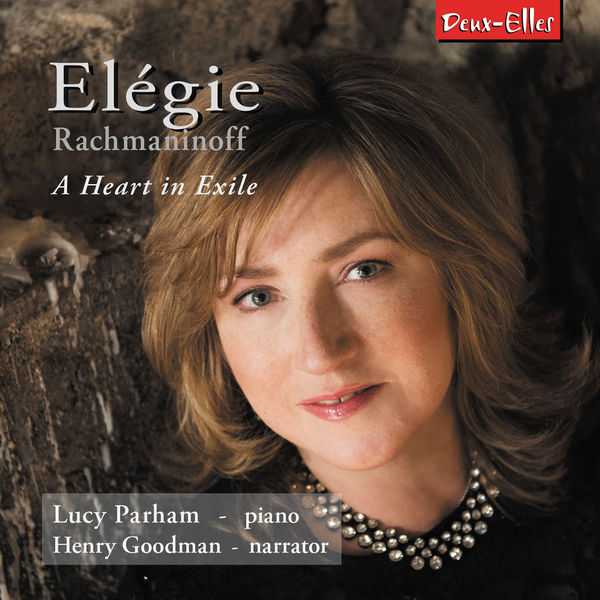 Lucy Parham, Henry Goodman: Rachmaninov - Elégie. A Heart in Exile (FLAC)