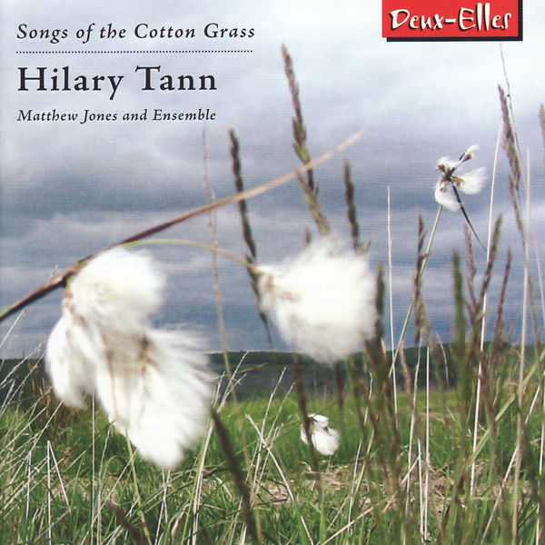 Elizabeth Donovan, Matthew Jones and Ensemble: Hilary Tann - Songs of the Cotton Grass (FLAC)