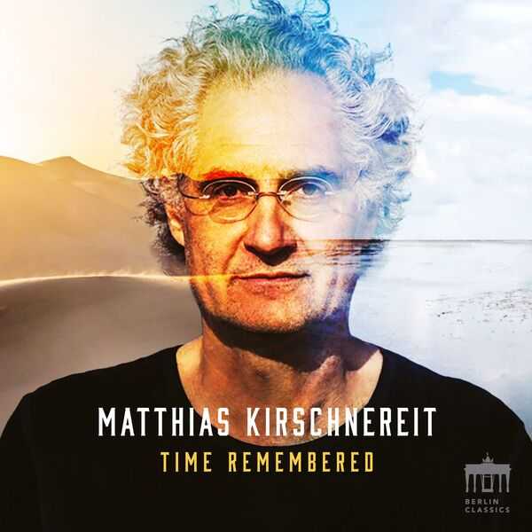 Matthias Kirschnereit - Time Remembered (24/48 FLAC)