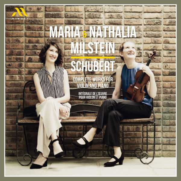 Maria & Nathalia Milstein: Schubert - Complete Works for Violin and Piano (24/96 FLAC)