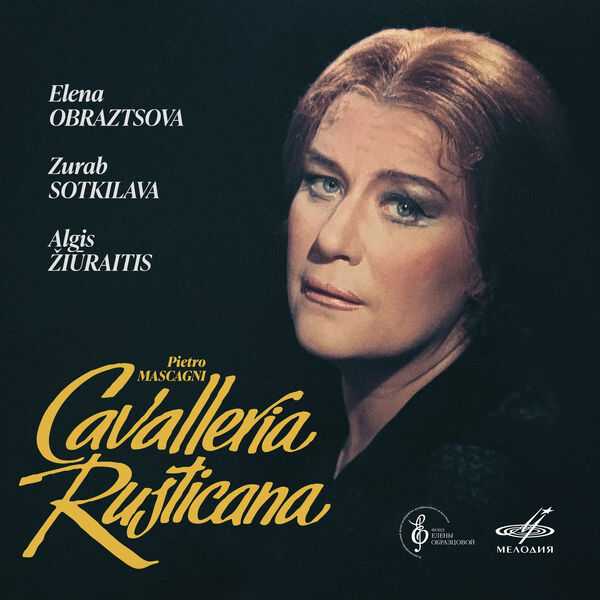 Obraztsova, Sotkilava, Žiūraitis: Pietro Mascagni - Cavalleria Rusticana (24/44 FLAC)