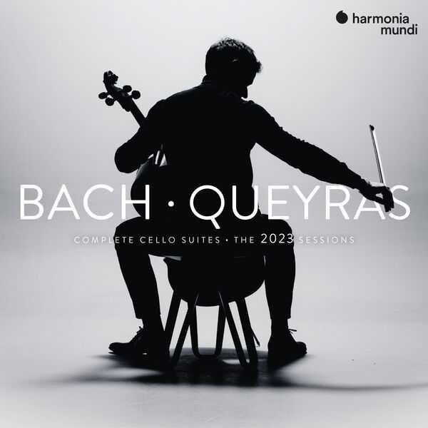 Queyras: Bach - Complete Cello Suites. The 2023 Sessions (24/192 FLAC)