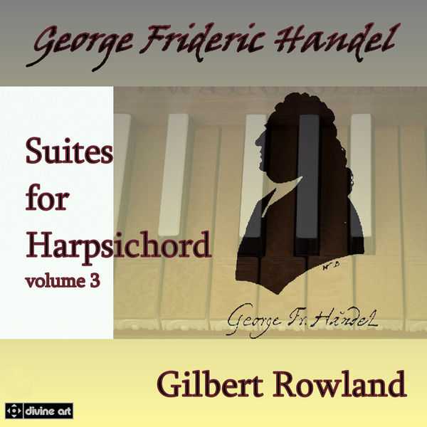 Gilbert Rowland: Handel - Suites for Harpsichord vol.3 (FLAC)