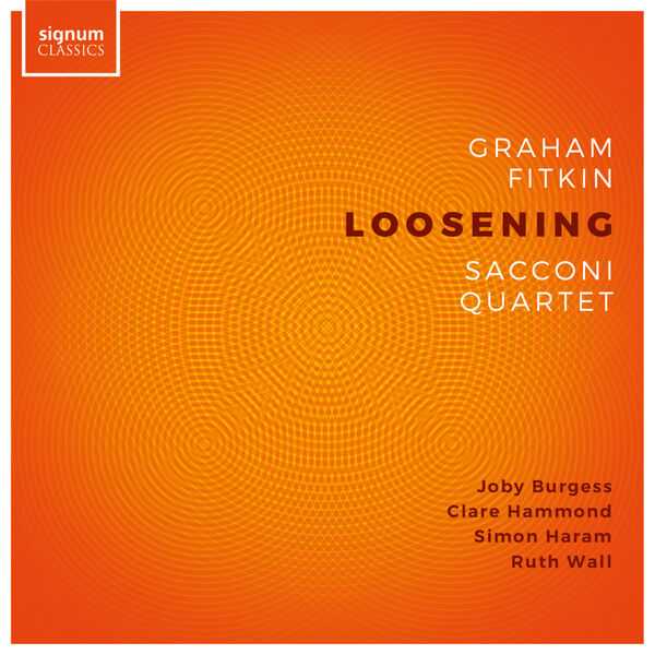 Sacconi Quartet: Graham Fitkin - Loosening (24/192 FLAC)