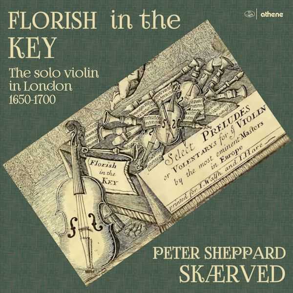 Peter Sheppard Skærved - Florish in the Key. The Solo Violin in London 1650-1700 (24/192 FLAC)