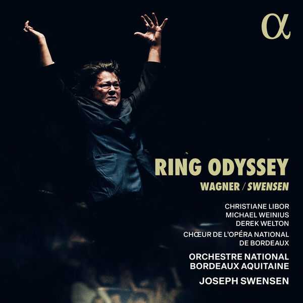 Joseph Swensen: Wagner/Swensen - Ring Odyssey (24/96 FLAC)