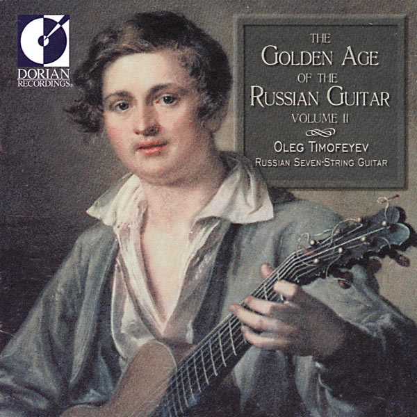 Oleg Timofeyev - The Golden Age of the Russian Guitar vol.2 (FLAC)