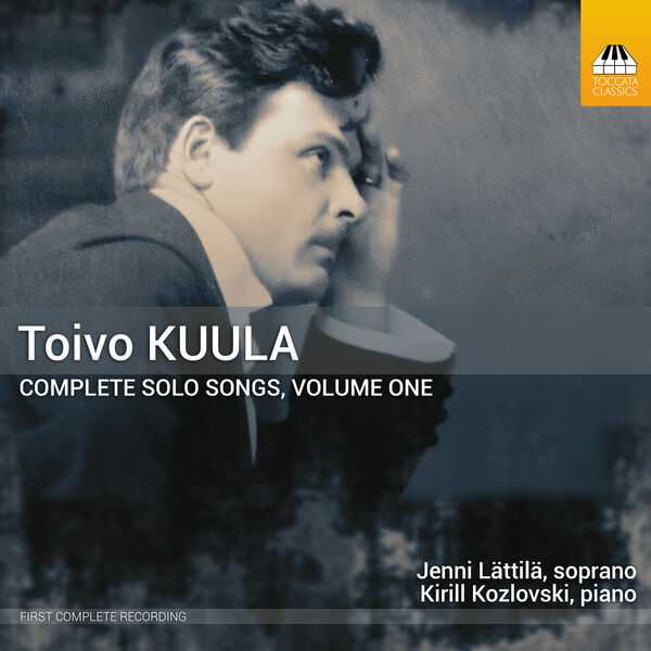 Toivo Kuula - Complete Solo Songs vol.1 (24/88 FLAC)