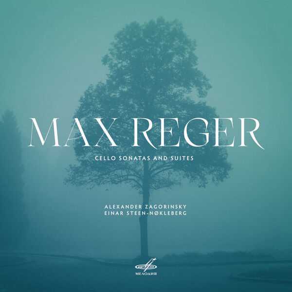 Zagorinsky, Steen-Nøkleberg: Max Reger - Cello Sonatas and Suites (24/44 FLAC)