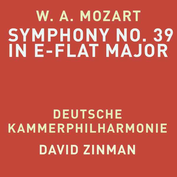 Zinman: Mozart - Symphony no.39 in E-Flat Major K.543 (24/48 FLAC)