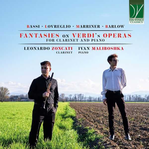 Zoncati, Maliboshka: Bassi, Lovreglio, Marriner, Barlow - Fantasies on Verdi's Operas for Clarinet and Piano (FLAC)