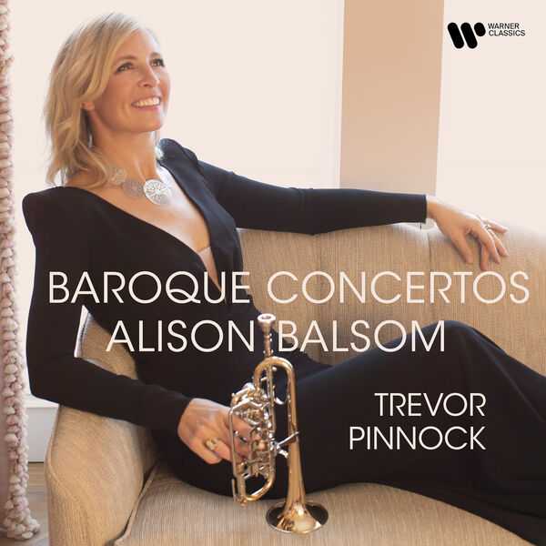 Alison Balsom, Trevor Pinnock - Baroque Concertos (24/192 FLAC)