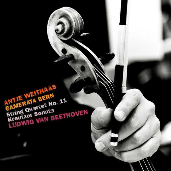 Antje Weithaas: Beethoven - String Quartet no.11, Kreutzer Sonata (FLAC)