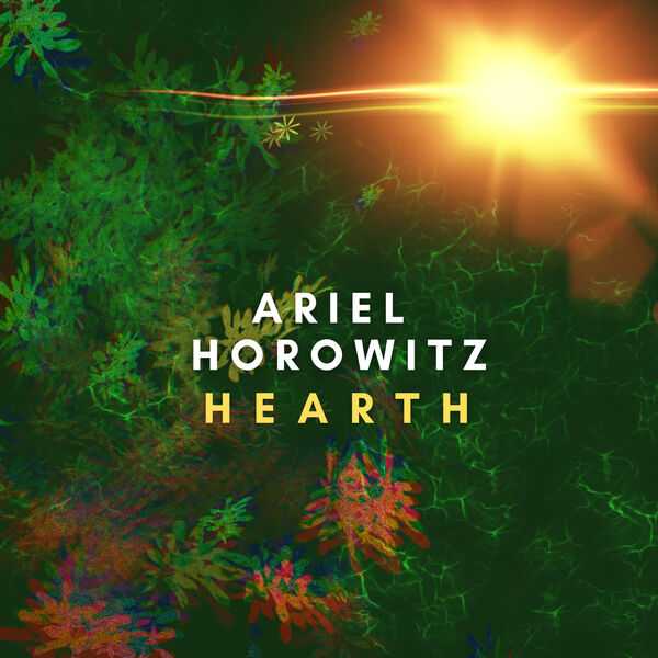 Ariel Horowitz - Hearth (24/96 FLAC)