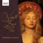 Armonico Consort - Naked Byrd Two (FLAC)