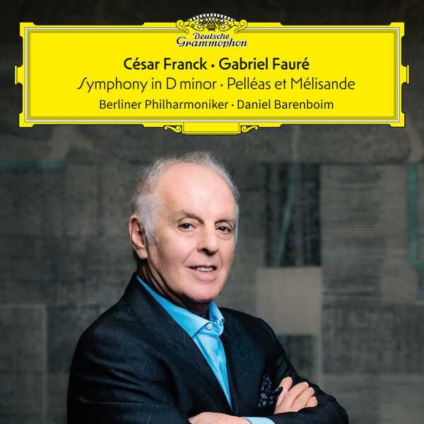 Barenboim: Franck - Symphony in D Minor; Fauré - Pelléas et Mélisande (24/96 FLAC)