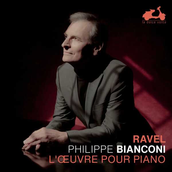 Philippe Bianconi: Ravel - L'Œuvre pour Piano (24/96 FLAC)