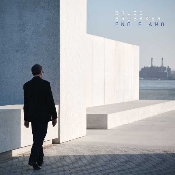 Bruce Brubaker - Eno Piano (24/48 FLAC)