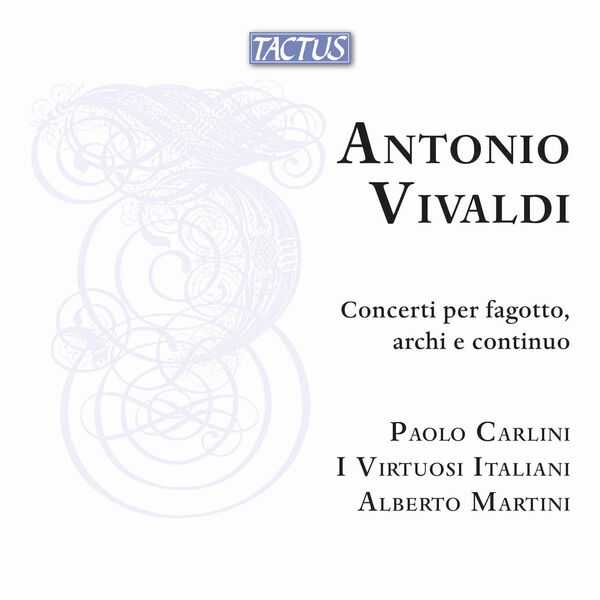 Paolo Carlini, Alberto Martini: Vivaldi - Concerti per Fagotto, Archi e Continuo (FLAC)