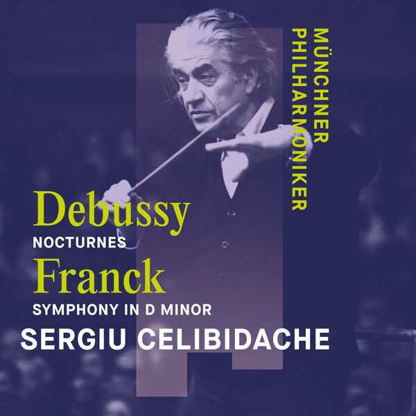 Celibidache: Franck - Symphony in D Minor; Debussy - Three Nocturnes (24/48 FLAC)