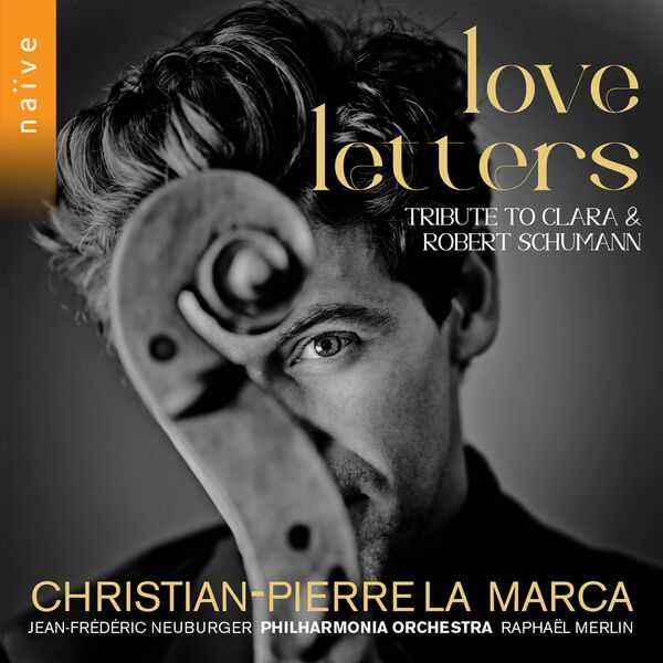 Christian-Pierre La Marca - Love Letters. Tribute to Clara & Robert Schumann (24/96 FLAC)