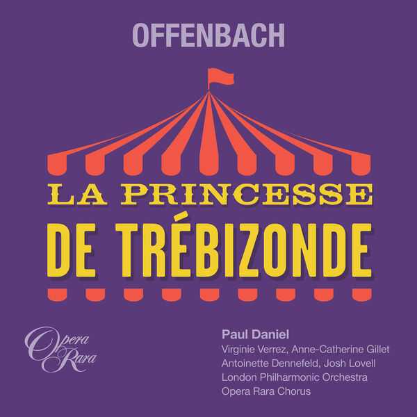 Paul Daniel: Offenbach - La Princesse de Trébizonde (24/96 FLAC)