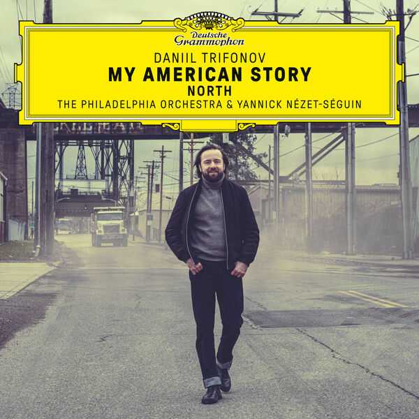 Daniil Trifonov - My American Story: North (24/96 FLAC)