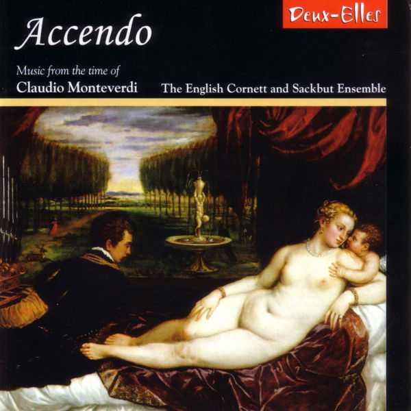 The English Cornett and Sackbut Ensemble - Accendo. Music from the Time of Claudio Monteverdi (FLAC)