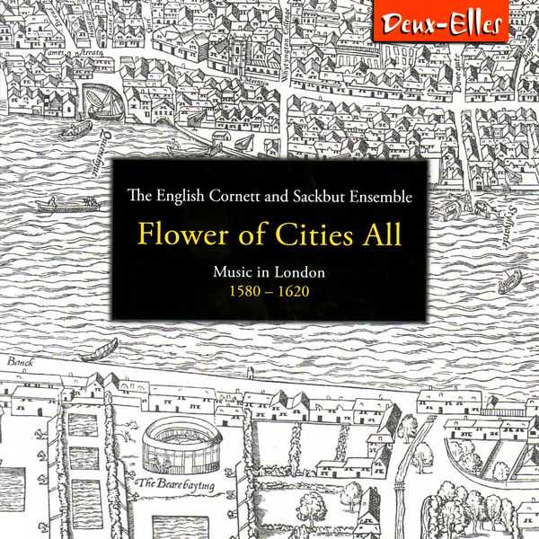 The English Cornett and Sackbut Ensemble - Flower of Cities All. Music in London 1580-1620 (FLAC)