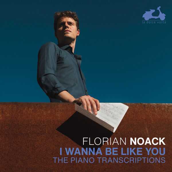 Florian Noack - I Wanna Be Like You (24/96 FLAC)