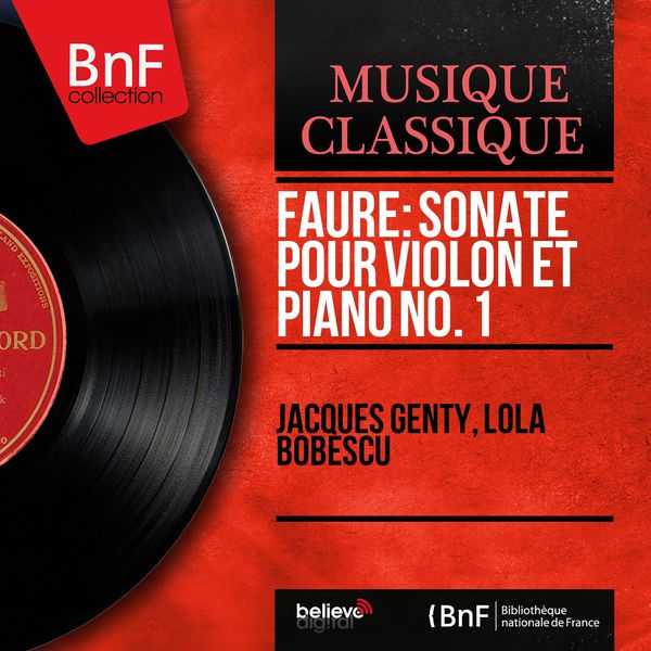 Jacques Genty, Lola Bobescu: Fauré - Sonate pour Violon et Piano no.1 (24/96 FLAC)