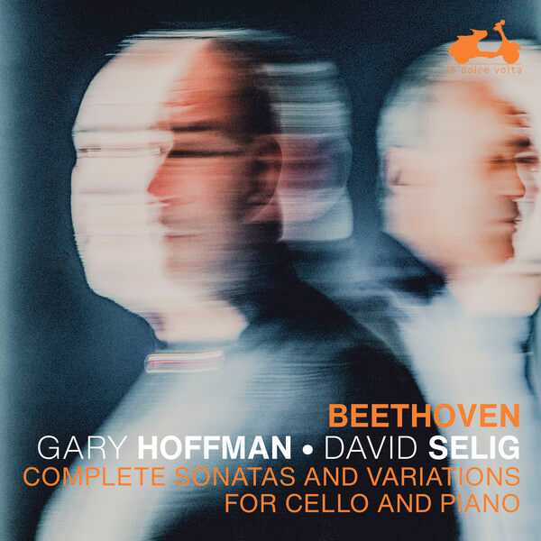 Hoffman, Selig: Beethoven - Complete Sonatas and Variations for Cello and Piano (24/96 FLAC)