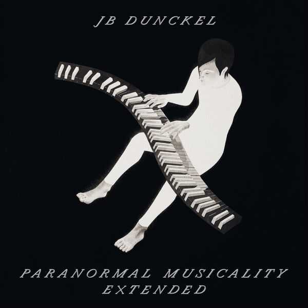 JB Dunckel - Paranormal Musicality. Extended (24/96 FLAC)