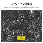 Katia & Marielle Labèque, David Chalmin, Bryce Dessner - Sonic Wires (24/48 FLAC)