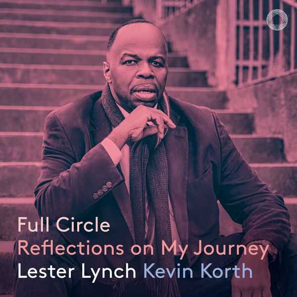 Lester Lynch, Kevin Korth: Full Circle - Reflections on My Journey (24/192 FLAC)