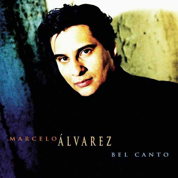 Marcelo Álvarez - Bel Canto (FLAC)