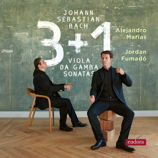 Alejandro Marías, Jordan Fumadó: J.S. Bach - 3+1 Viola da Gamba Sonatas (24/192 FLAC)