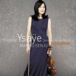 Mariko Senju: Eugène Ysaÿe - Complete Sonatas for Violin Solo (24/96 FLAC)