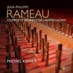 Michel Kiener: Rameau - Complete Works for Harpsichord (24/44 FLAC)