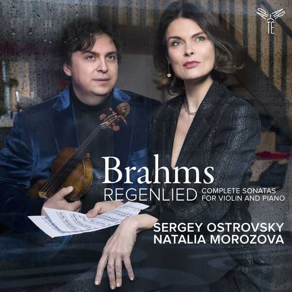 Sergey Ostrovsky, Natalia Morozova - Brahms Regenlied. Complete Sonatas for Violin and Piano (24/96 FLAC)