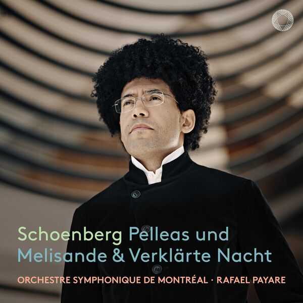 Rafael Payare: Schoenberg - Pelleas und Melisande & Verklärte Nacht (24/96 FLAC)